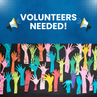 Volunteers Needed with blow horns on each side of text.  Photo of artwork with hands raised at the bottom